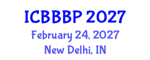 International Conference on Bioenergy, Biogas and Biogas Production (ICBBBP) February 24, 2027 - New Delhi, India