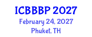 International Conference on Bioenergy, Biogas and Biogas Production (ICBBBP) February 24, 2027 - Phuket, Thailand
