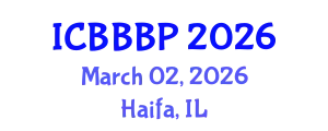 International Conference on Bioenergy, Biogas and Biogas Production (ICBBBP) March 02, 2026 - Haifa, Israel