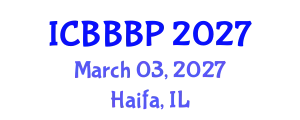International Conference on Bioenergy, Biogas and Biogas Production (ICBBBP) March 03, 2027 - Haifa, Israel