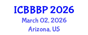 International Conference on Bioenergy, Biogas and Biogas Production (ICBBBP) March 02, 2026 - Arizona, United States
