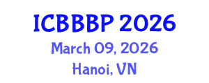 International Conference on Bioenergy, Biogas and Biogas Production (ICBBBP) March 09, 2026 - Hanoi, Vietnam