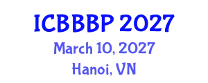 International Conference on Bioenergy, Biogas and Biogas Production (ICBBBP) March 10, 2027 - Hanoi, Vietnam