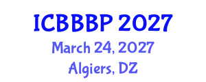 International Conference on Bioenergy, Biogas and Biogas Production (ICBBBP) March 24, 2027 - Algiers, Algeria