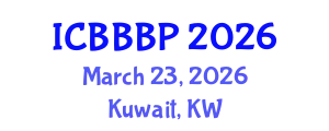 International Conference on Bioenergy, Biogas and Biogas Production (ICBBBP) March 23, 2026 - Kuwait, Kuwait