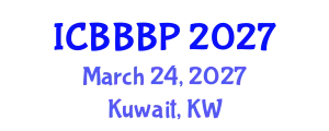 International Conference on Bioenergy, Biogas and Biogas Production (ICBBBP) March 24, 2027 - Kuwait, Kuwait