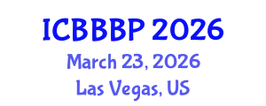 International Conference on Bioenergy, Biogas and Biogas Production (ICBBBP) March 23, 2026 - Las Vegas, United States