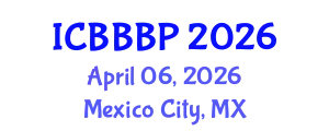International Conference on Bioenergy, Biogas and Biogas Production (ICBBBP) April 06, 2026 - Mexico City, Mexico