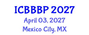 International Conference on Bioenergy, Biogas and Biogas Production (ICBBBP) April 03, 2027 - Mexico City, Mexico