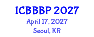 International Conference on Bioenergy, Biogas and Biogas Production (ICBBBP) April 17, 2027 - Seoul, Republic of Korea