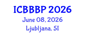 International Conference on Bioenergy, Biogas and Biogas Production (ICBBBP) June 08, 2026 - Ljubljana, Slovenia