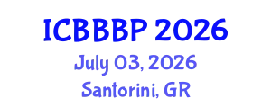 International Conference on Bioenergy, Biogas and Biogas Production (ICBBBP) July 03, 2026 - Santorini, Greece