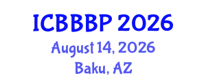 International Conference on Bioenergy, Biogas and Biogas Production (ICBBBP) August 14, 2026 - Baku, Azerbaijan