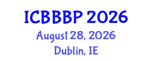 International Conference on Bioenergy, Biogas and Biogas Production (ICBBBP) August 28, 2026 - Dublin, Ireland