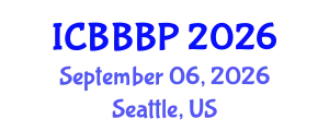 International Conference on Bioenergy, Biogas and Biogas Production (ICBBBP) September 06, 2026 - Seattle, United States