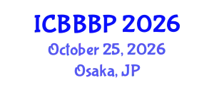 International Conference on Bioenergy, Biogas and Biogas Production (ICBBBP) October 25, 2026 - Osaka, Japan