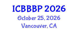International Conference on Bioenergy, Biogas and Biogas Production (ICBBBP) October 25, 2026 - Vancouver, Canada