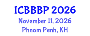 International Conference on Bioenergy, Biogas and Biogas Production (ICBBBP) November 11, 2026 - Phnom Penh, Cambodia