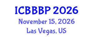 International Conference on Bioenergy, Biogas and Biogas Production (ICBBBP) November 15, 2026 - Las Vegas, United States