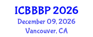 International Conference on Bioenergy, Biogas and Biogas Production (ICBBBP) December 09, 2026 - Vancouver, Canada