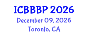 International Conference on Bioenergy, Biogas and Biogas Production (ICBBBP) December 09, 2026 - Toronto, Canada