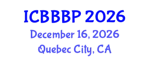 International Conference on Bioenergy, Biogas and Biogas Production (ICBBBP) December 16, 2026 - Quebec City, Canada