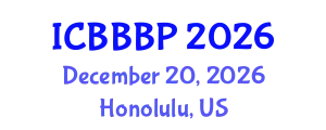 International Conference on Bioenergy, Biogas and Biogas Production (ICBBBP) December 20, 2026 - Honolulu, United States