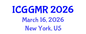International Conference on Geosciences, Geology and Mineral Resources (ICGGMR) March 16, 2026 - New York, United States