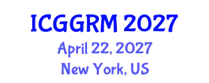 International Conference on Geosciences, Geology and Rock Mechanics (ICGGRM) April 22, 2027 - New York, United States