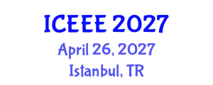 International Conference on Electronics and Electrical Engineering (ICEEE) April 26, 2027 - Istanbul, Turkey