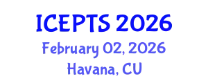 International Conference on Educational Policies and Teaching Strategies (ICEPTS) February 02, 2026 - Havana, Cuba