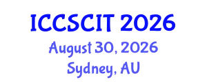 International Conference on Computer Science, Cybersecurity and Information Technology (ICCSCIT) August 30, 2026 - Sydney, Australia