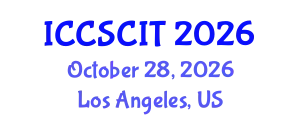 International Conference on Computer Science, Cybersecurity and Information Technology (ICCSCIT) October 28, 2026 - Los Angeles, United States