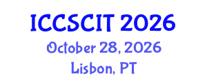 International Conference on Computer Science, Cybersecurity and Information Technology (ICCSCIT) October 28, 2026 - Lisbon, Portugal