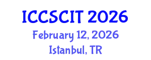 International Conference on Computer Science, Cybersecurity and Information Technology (ICCSCIT) February 12, 2026 - Istanbul, Turkey