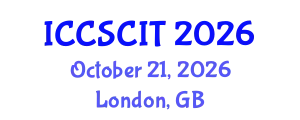 International Conference on Computer Science, Cybersecurity and Information Technology (ICCSCIT) October 21, 2026 - London, United Kingdom
