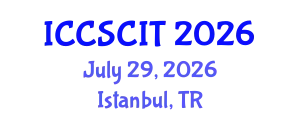 International Conference on Computer Science, Cybersecurity and Information Technology (ICCSCIT) July 29, 2026 - Istanbul, Turkey