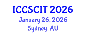 International Conference on Computer Science, Cybersecurity and Information Technology (ICCSCIT) January 26, 2026 - Sydney, Australia