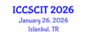 International Conference on Computer Science, Cybersecurity and Information Technology (ICCSCIT) January 26, 2026 - Istanbul, Turkey