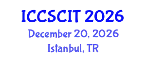 International Conference on Computer Science, Cybersecurity and Information Technology (ICCSCIT) December 20, 2026 - Istanbul, Turkey