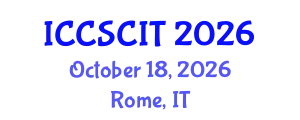 International Conference on Computer Science, Cybersecurity and Information Technology (ICCSCIT) October 18, 2026 - Rome, Italy