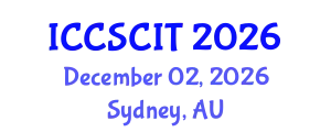 International Conference on Computer Science, Cybersecurity and Information Technology (ICCSCIT) December 02, 2026 - Sydney, Australia