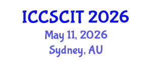 International Conference on Computer Science, Cybersecurity and Information Technology (ICCSCIT) May 11, 2026 - Sydney, Australia