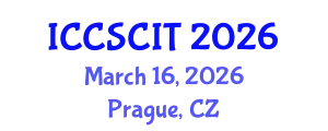 International Conference on Computer Science, Cybersecurity and Information Technology (ICCSCIT) March 16, 2026 - Prague, Czechia