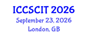 International Conference on Computer Science, Cybersecurity and Information Technology (ICCSCIT) September 23, 2026 - London, United Kingdom