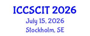 International Conference on Computer Science, Cybersecurity and Information Technology (ICCSCIT) July 15, 2026 - Stockholm, Sweden