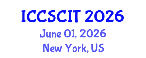 International Conference on Computer Science, Cybersecurity and Information Technology (ICCSCIT) June 01, 2026 - New York, United States