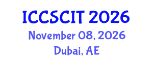 International Conference on Computer Science, Cybersecurity and Information Technology (ICCSCIT) November 08, 2026 - Dubai, United Arab Emirates