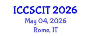 International Conference on Computer Science, Cybersecurity and Information Technology (ICCSCIT) May 04, 2026 - Rome, Italy