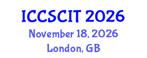 International Conference on Computer Science, Cybersecurity and Information Technology (ICCSCIT) November 18, 2026 - London, United Kingdom